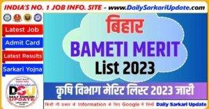 Latest Results 22 Bihar BAMETI Various Post Draft Merit List 2023